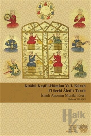 Kitabü Keşfi'l-Hümum Ve'l-Kürab Fi Şerhi Aleti't-Tarab - Halkkitabevi