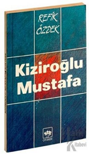 Kiziroğlu Mustafa - Halkkitabevi