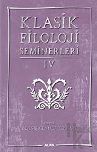 Klasik Filoloji Seminerleri IV - Halkkitabevi