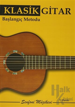 Klasik Gitar Başlangıç Metodu - Halkkitabevi