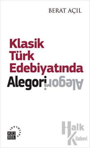 Klasik Türk Edebiyatında Alegori - Halkkitabevi