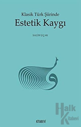 Klasik Türk Şiirinde Estetik Kaygı - Halkkitabevi