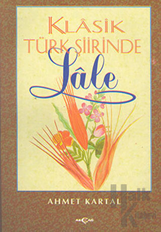 Klasik Türk Şiirinde Lale - Halkkitabevi