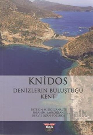 Knidos - Denizlerin Buluştuğu Kent - Halkkitabevi