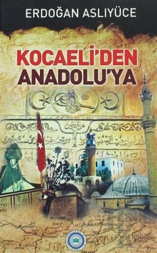 Kocaeli'den Anadolu'ya