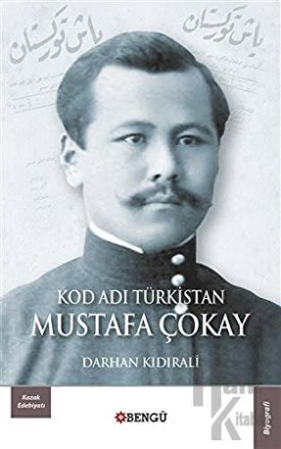 Kod Adı Türkistan Mustafa Çokay - Halkkitabevi