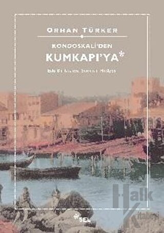 Kondoskali'den Kumkapı'ya - Halkkitabevi
