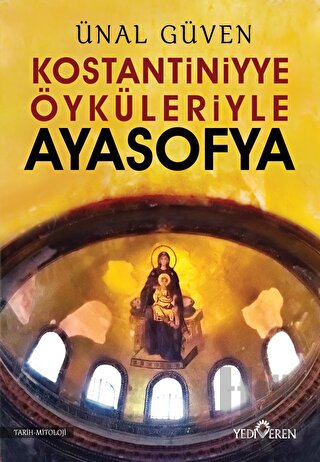 Konstantiniyye Öyküleriyle Ayasofya - Halkkitabevi