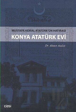 Konya Atatürk Evi Mustafa kemal Atatürk'ün Hatırası
