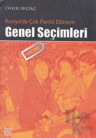 Konya’da Çok Partili Dönem Genel Seçimleri (1946-1957)