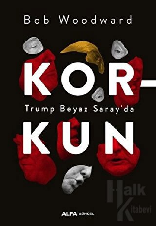 Korkun - Trump Beyaz Saray'da - Halkkitabevi