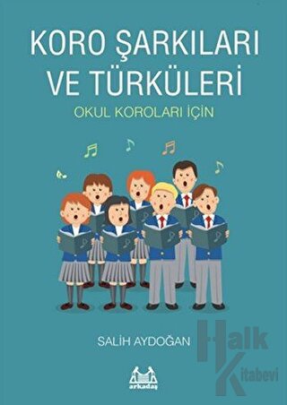 Koro Şarkıları ve Türküleri - Halkkitabevi