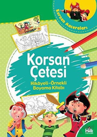Korsan Çetesi - Hikayeli Örnekli Boyama Kitabı