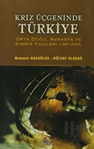 Kriz Üçgeninde Türkiye - Halkkitabevi