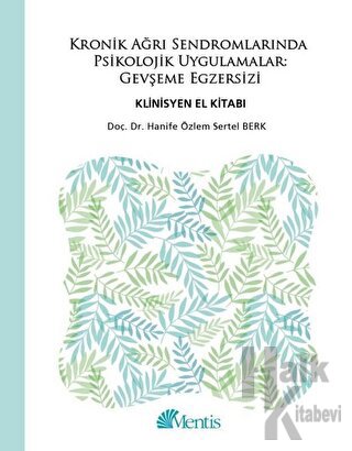 Kronik Ağrı Sendromlarında Psikolojik Uygulamalar Gevşeme Egzersizi