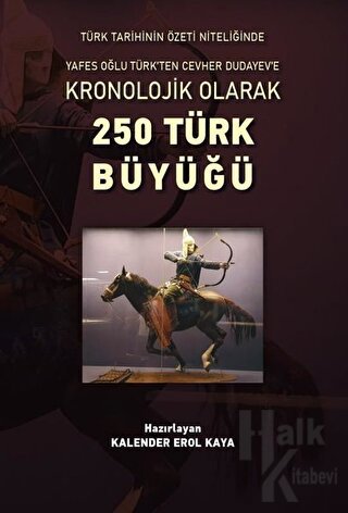 Kronolojik Olarak 250 Türk Büyüğü - Halkkitabevi