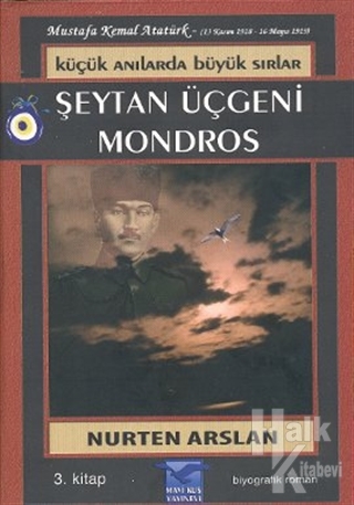 Küçük Anılarda Büyük Sırlar 3 - Şeytan Üçgeni Mondros