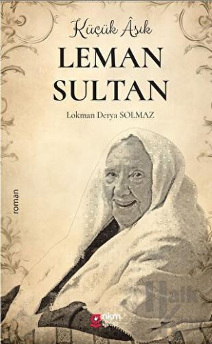 Küçük Aşık Leman Sultan - Halkkitabevi