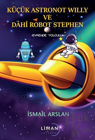 Küçük Astronot Willy ve Dahi Robot Stephen - Evrende Yolculuk - Halkki