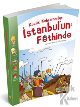 Küçük Kahramanlar İstanbul'un Fethinde - Halkkitabevi
