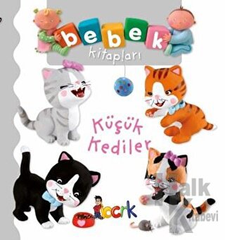 Küçük Kediler - Bebek Kitapları (Ciltli)