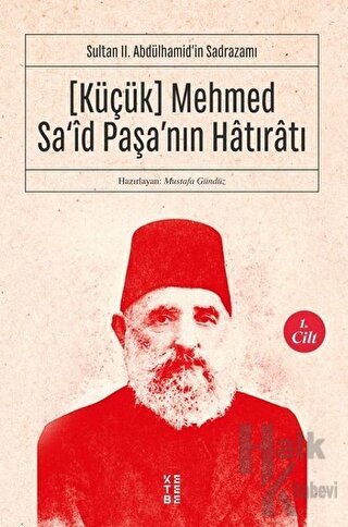 (Küçük) Mehmed Sa'id Paşa'nın Hatıratı 1. Cilt - Halkkitabevi