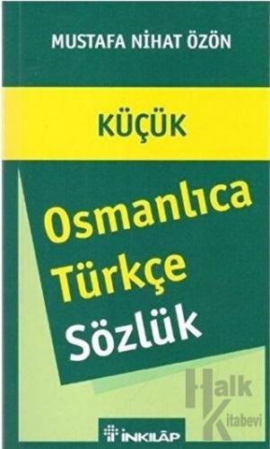 Küçük Osmanlıca - Türkçe Sözlük - Halkkitabevi