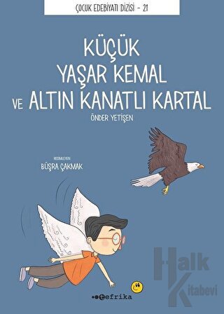 Küçük Yaşar Kemal ve Altın Kanatlı Kartal - Halkkitabevi