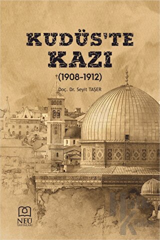 Kudüs'te Kazı (1908-1912)