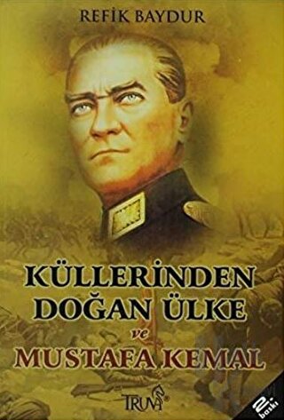 Küllerinden Doğan Ülke ve Mustafa Kemal - Halkkitabevi