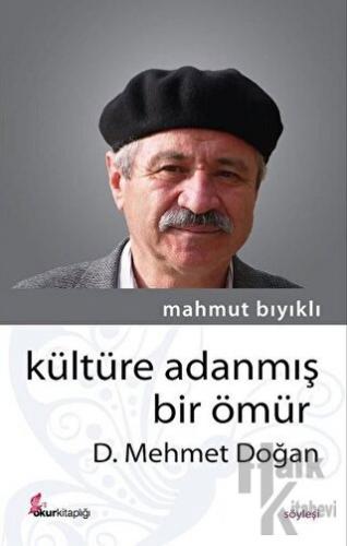 Kültüre Adanmış Bir Ömür - D. Mehmet Doğan