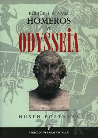 Kültürel Atamız Homeros ve Odysseia - Halkkitabevi