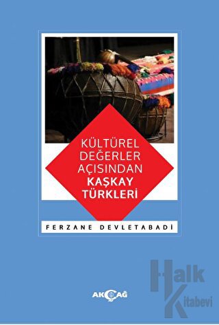 Kültürel Değerler Açısından Kaşkay Türkleri - Halkkitabevi