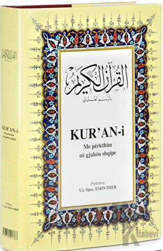 Kur’an-i Me Perkthim Ne Gjuhen Shqipe (Arnavutça Kuran-ı Kerim ve Tercümesi, Ciltli, Şamua Kağıt, Orta Boy)