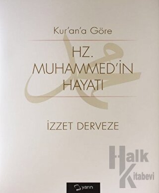 Kuran’a Göre Hz Muhammedin Hayatı (Ciltli) - Halkkitabevi