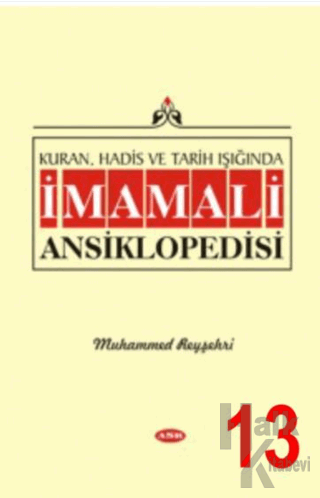 Kuran, Hadis ve Tarih Işığında İmam Ali Ansiklopedisi C.13 (Ciltli) - 