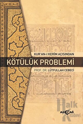 Kur'an-ı Kerim Açısından Kötülük Problemi - Halkkitabevi