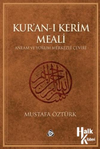 Kur'an-ı Kerim Meali Anlam ve Yorum Merkezli Çeviri Büyük Boy