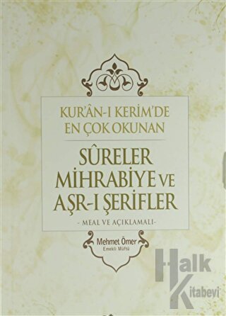 Kuran-ı Kerim'de En Çok Okunan Sureler Mihrabiye ve Arş-ı Şerifler - H