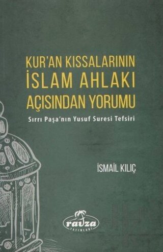 Kur'an Kıssalarının İslam Ahlakı Açısından Yorumu - Halkkitabevi