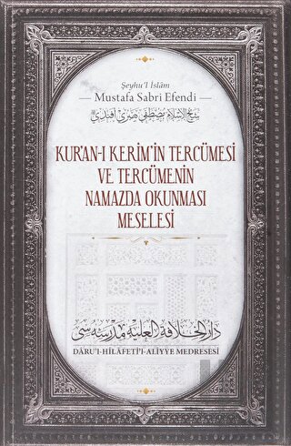 Kur'anı Kerim'in Tercümesi ve Tercümenin Namazda Okunması Meselesi - H