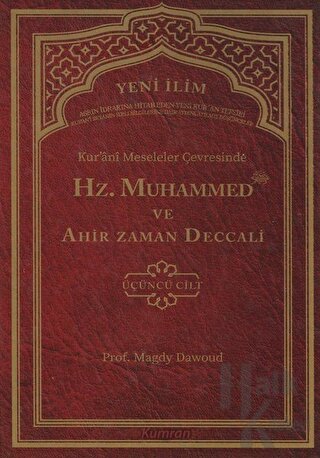 Kur'ani Meseleler Çevresinde Hz. Muhammed ve Ahir Zaman Deccali 3. Cilt (Ciltli)