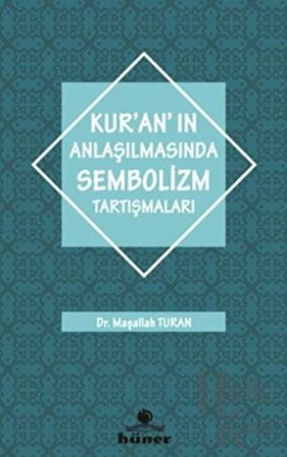 Kur'an'ın Anlaşılmasında Sembolizm Tartışmaları