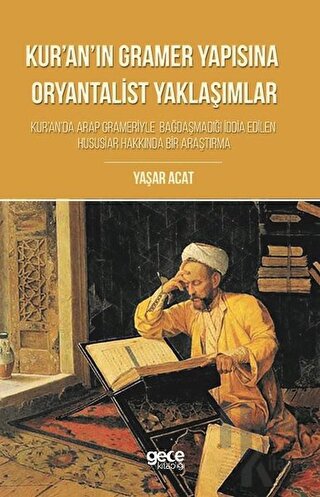 Kur'an'ın Gramer Yapısına Oryantalist Yaklaşımlar