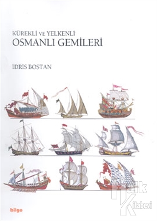 Kürekli ve Yelkenli Osmanlı Gemileri (Ciltli)