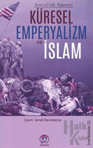 Küresel Emperyalizm ve İslam - Halkkitabevi