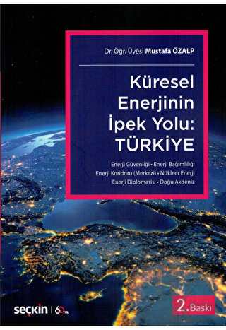 Küresel Enerjinin İpek Yolu: Türkiye - Halkkitabevi
