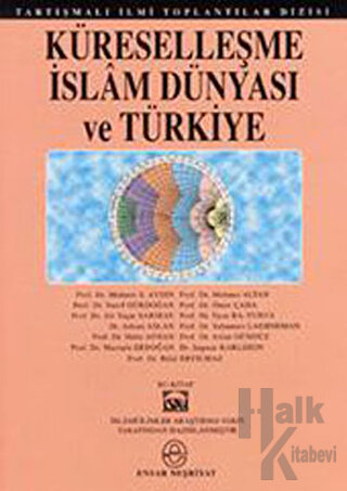 Küreselleşme İslam Dünyası ve Türkiye - Halkkitabevi