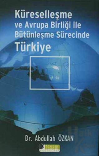 Küreselleşme ve Avrupa Birliği ile Bütünleşme Sürecinde Türkiye - Halk