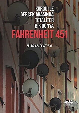 Kurgu İle Gerçek Arasında Totaliter Bir Dünya - Fahrenheit 451